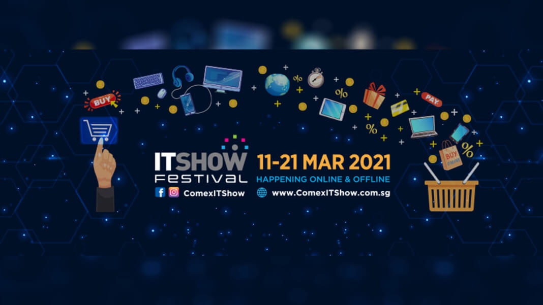 Singapore’s first-ever IT SHOW Festival 2021: Happening online and offline islandwide this March holidays