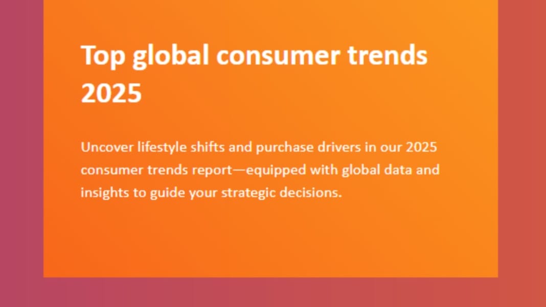 Euromonitor International reveals top consumer trends for 2025