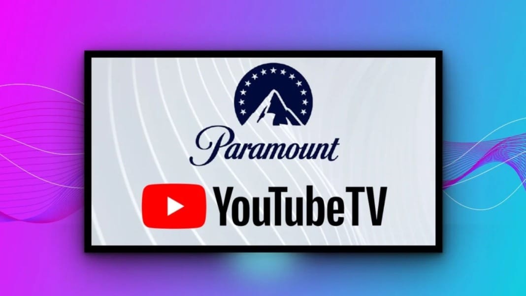 YouTube TV strikes new deal to keep Paramount channels