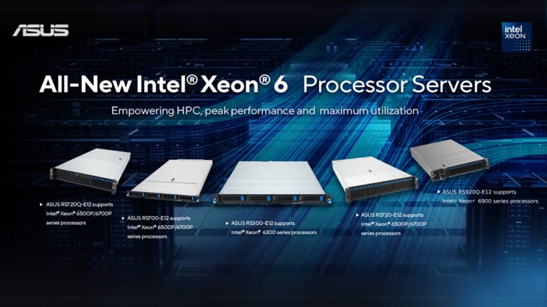 ASUS unveils new Intel Xeon 6 server range to boost AI, cloud, and enterprise performance